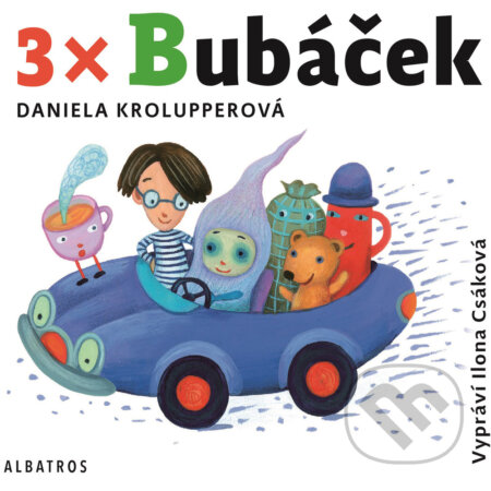 Audiokniha: 3x Bubáček (Daniela Krolupperová). SewandSo, 2017 Audiokniha: 3x Bubáček (Daniela Krolupperová). SewandSo, 2017
