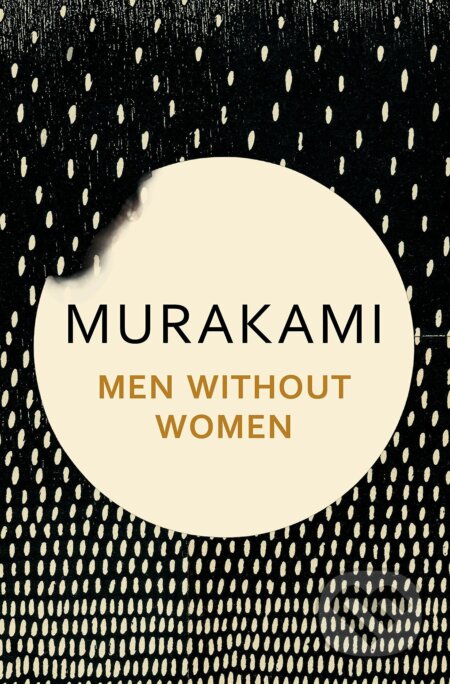 Kniha: Men Without Women (Haruki Murakami). Harvill Secker, 2017 Kniha: Men Without Women (Haruki Murakami). Harvill Secker, 2017