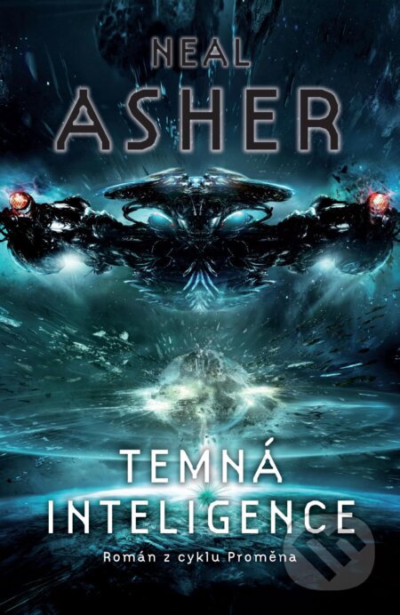 Kniha: Temná inteligence (Neal Asher). Polaris, 2017 Kniha: Temná inteligence (Neal Asher). Polaris, 2017