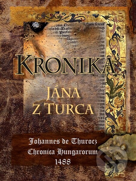 E-kniha: Kronika Jána z Turca (Perfekt). Perfekt, 2015 E-kniha: Kronika Jána z Turca (Perfekt). Perfekt, 2015