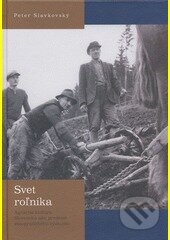 Kniha: Svet roľníka (Peter Slavkovský). VEDA, 2012 Kniha: Svet roľníka (Peter Slavkovský). VEDA, 2012