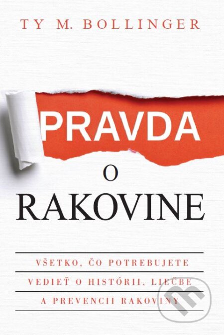 Kniha: Pravda o rakovine (Ty Bollinger). Tatran, 2017 Kniha: Pravda o rakovine (Ty Bollinger). Tatran, 2017