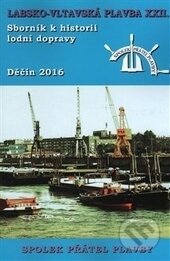 Kniha: Sborník k historii lodní dopravy 2016 (Autorský kolektív). Mare-Czech, 2016 Kniha: Sborník k historii lodní dopravy 2016 (Autorský kolektív). Mare-Czech, 2016