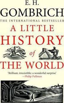 Kniha: A Little History of the World (Ernst H. Gombrich). Yale University Press, 2008 Kniha: A Little History of the World (Ernst H. Gombrich). Yale University Press, 2008