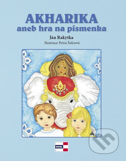 Akharika aneb hra na písmenka - Ján Rakytka, KRIGL, 2017