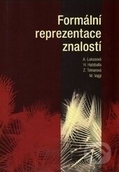 Formální reprezentace znalostí - Kolektív autorov, Ostravská univerzita, 2010