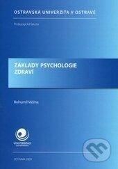 Základy psychologie zdraví - Bohumil Vašina, Ostravská univerzita, 2009