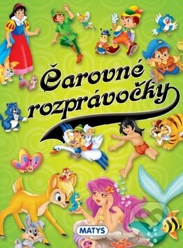 Kniha: Čarovné rozprávočky (Matys). Matys, 2017 Kniha: Čarovné rozprávočky (Matys). Matys, 2017