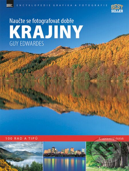 Kniha: Naučte se fotografovat dobře - 100 rad a tipů (Guy Edwardes). Zoner Press, 2017 Kniha: Naučte se fotografovat dobře - 100 rad a tipů (Guy Edwardes). Zoner Press, 2017