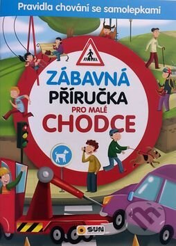 Kniha: Zábavná příručka pro malé chodce (SUN). SUN, 2017 Kniha: Zábavná příručka pro malé chodce (SUN). SUN, 2017