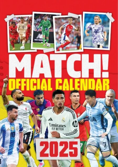 Oficiálny nástenný kalendár 2025: Match! Magazine (). , 2024 Oficiálny nástenný kalendár 2025: Match! Magazine (). , 2024