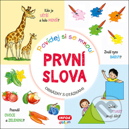 Kniha: První slova Povídej si se mnou! (INFOA). INFOA, 2024 Kniha: První slova Povídej si se mnou! (INFOA). INFOA, 2024