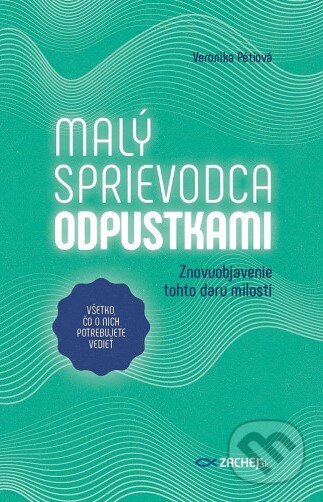 Kniha: Malý sprievodca odpustkami (Veronika Pétiová). Zachej, 2024 Kniha: Malý sprievodca odpustkami (Veronika Pétiová). Zachej, 2024