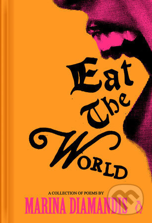 Kniha: Eat the World (Marina Diamandis). Penguin Books, 2024 Kniha: Eat the World (Marina Diamandis). Penguin Books, 2024
