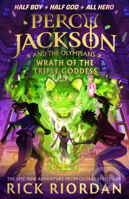 Kniha: Wrath of the Triple Goddess (Rick Riordan). Puffin Books, 2024 Kniha: Wrath of the Triple Goddess (Rick Riordan). Puffin Books, 2024