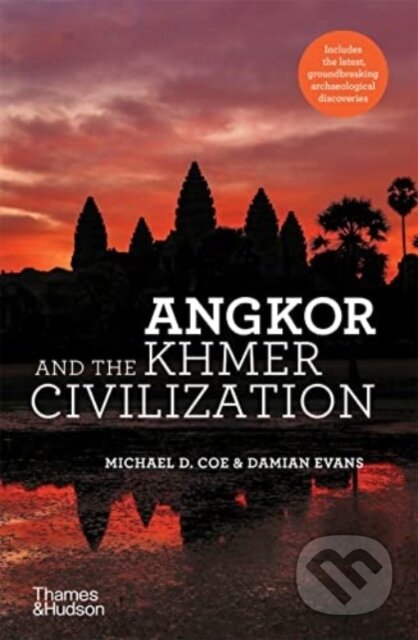 Kniha: Angkor and the Khmer Civilization (Michael D. Coe a Damian Evans). Thames & Hudson, 2024 Kniha: Angkor and the Khmer Civilization (Michael D. Coe a Damian Evans). Thames & Hudson, 2024