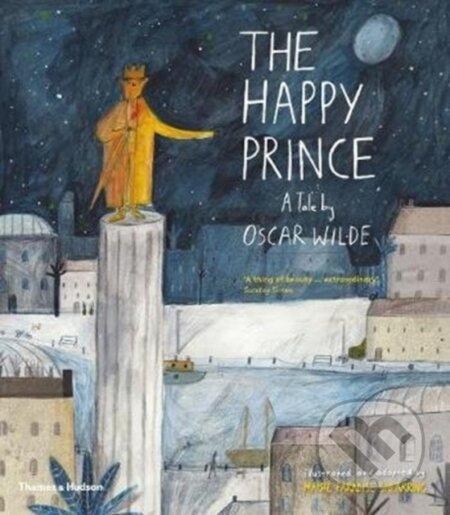 Kniha: Happy Prince (Oscar Wilde). Thames & Hudson, 2018 Kniha: Happy Prince (Oscar Wilde). Thames & Hudson, 2018