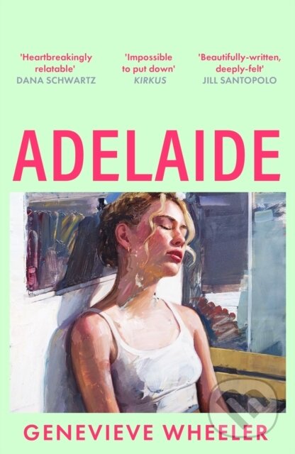 Kniha: Adelaide (Genevieve Wheeler). Aria, 2024 Kniha: Adelaide (Genevieve Wheeler). Aria, 2024