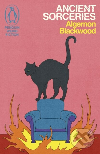Kniha: Ancient Sorceries (Algernon Blackwood). Penguin Books, 2024 Kniha: Ancient Sorceries (Algernon Blackwood). Penguin Books, 2024