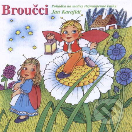 Audiokniha: Broučci (Jan Karafiát). Supraphon, 2024 Audiokniha: Broučci (Jan Karafiát). Supraphon, 2024