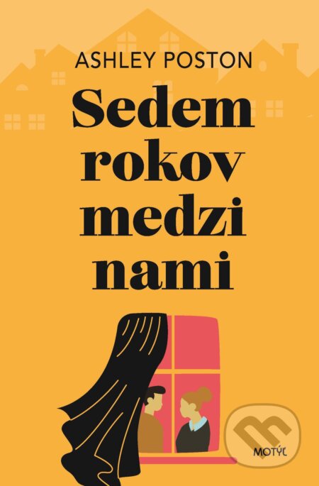 E-kniha: Sedem rokov medzi nami (Ashley Poston). Motýľ, 2024 E-kniha: Sedem rokov medzi nami (Ashley Poston). Motýľ, 2024