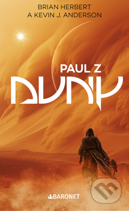 E-kniha: Paul z Duny (Brian Herbert). Baronet, 2024 E-kniha: Paul z Duny (Brian Herbert). Baronet, 2024