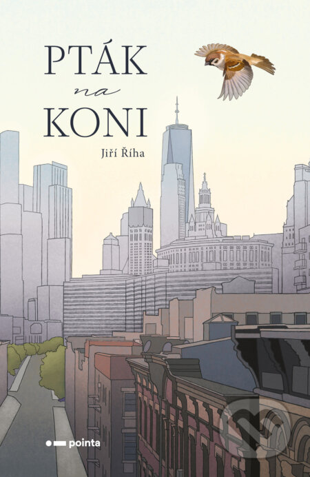 E-kniha: Pták na koni (Jiří Říha). Pointa, 2024 E-kniha: Pták na koni (Jiří Říha). Pointa, 2024