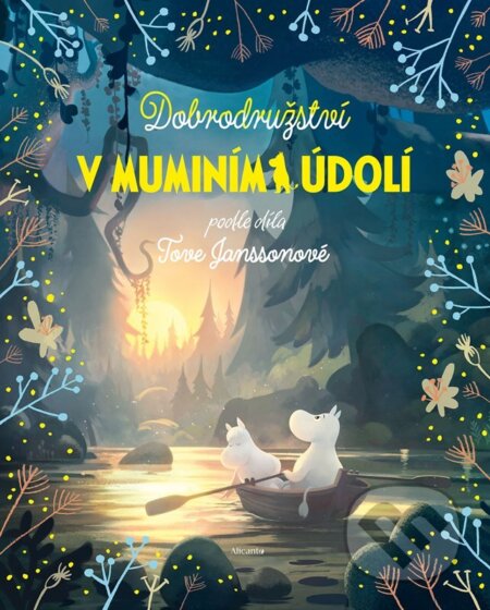 Kniha: Dobrodružství v muminím údolí (Libor Štukavec). Alicanto, 2024 Kniha: Dobrodružství v muminím údolí (Libor Štukavec). Alicanto, 2024