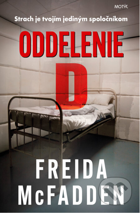 Kniha: Oddelenie D (Freida McFadden). Motýľ, 2025 Kniha: Oddelenie D (Freida McFadden). Motýľ, 2025