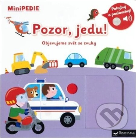 Kniha: Pozor, jedu! (Svojtka&Co.). Svojtka&Co., 2025 Kniha: Pozor, jedu! (Svojtka&Co.). Svojtka&Co., 2025