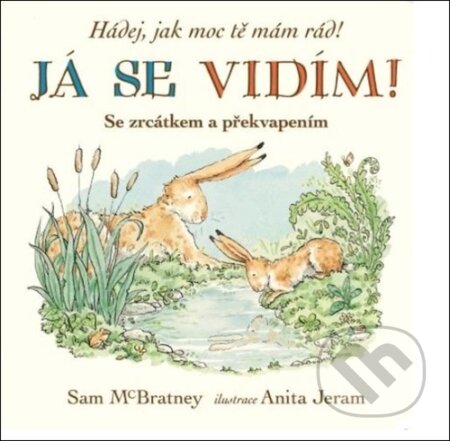 Kniha: Já se vidím! (Sam McBratney). Svojtka&Co., 2024 Kniha: Já se vidím! (Sam McBratney). Svojtka&Co., 2024