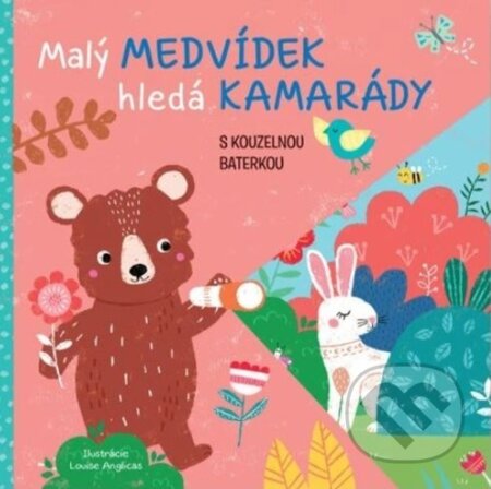 Kniha: Malý medvídek hledá kamarády (Svojtka&Co.). Svojtka&Co., 2025 Kniha: Malý medvídek hledá kamarády (Svojtka&Co.). Svojtka&Co., 2025