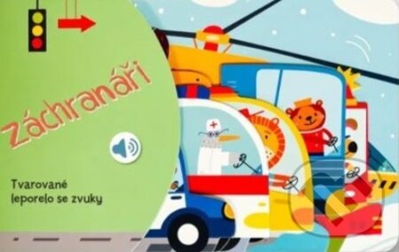 Kniha: Tvarované leporelo se zvuky: Záchranáři (Svojtka&Co.). Svojtka&Co., 2025 Kniha: Tvarované leporelo se zvuky: Záchranáři (Svojtka&Co.). Svojtka&Co., 2025