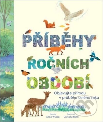 Kniha: Příběhy ročních období (Anna Wilsonová). Svojtka&Co., 2024 Kniha: Příběhy ročních období (Anna Wilsonová). Svojtka&Co., 2024