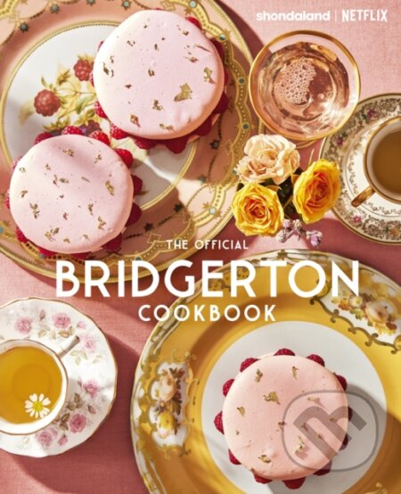 Kniha: The Official Bridgerton Cookbook (Regula Ysewijn). Little, Brown, 2024 Kniha: The Official Bridgerton Cookbook (Regula Ysewijn). Little, Brown, 2024