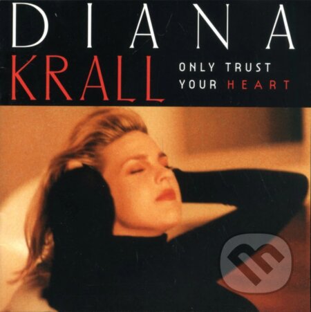 Hudobné CD: Diana Krall: Only Trust Your Heart LP (Hudobné albumy). Hudobné albumy, 2024 Hudobné CD: Diana Krall: Only Trust Your Heart LP (Hudobné albumy). Hudobné albumy, 2024
