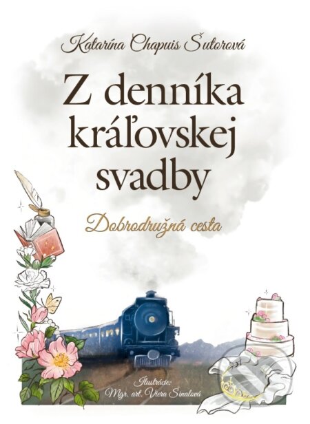 Kniha: Z denníka kráľovskej svadby (Katarína Chapuis Šutorová). Citadella, 2024 Kniha: Z denníka kráľovskej svadby (Katarína Chapuis Šutorová). Citadella, 2024