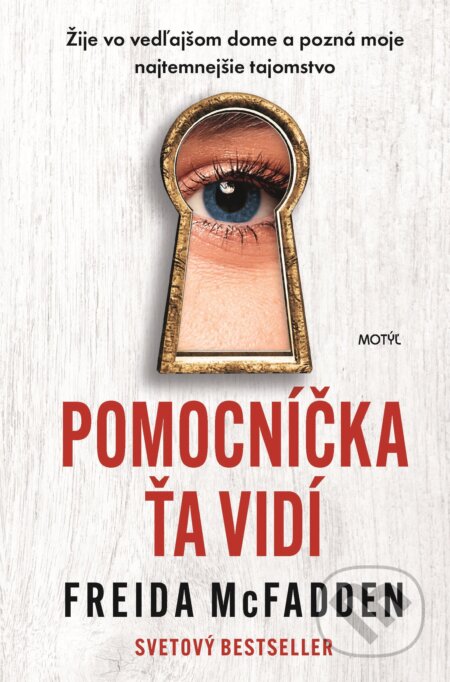 E-kniha: Pomocníčka ťa vidí (Freida McFadden). Motýľ, 2024 E-kniha: Pomocníčka ťa vidí (Freida McFadden). Motýľ, 2024