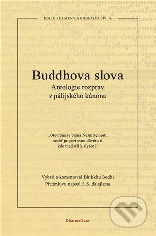 Kniha: Buddhova slova (Bhikkhu Bodhi). DharmaGaia, 2024 Kniha: Buddhova slova (Bhikkhu Bodhi). DharmaGaia, 2024