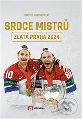Kniha: Srdce mistrů (Autorský kolektiv). eSport.cz, 2024 Kniha: Srdce mistrů (Autorský kolektiv). eSport.cz, 2024