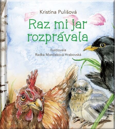 Kniha: Raz mi jar rozprávala (Kristína Pulišová). D.Orys, 2024 Kniha: Raz mi jar rozprávala (Kristína Pulišová). D.Orys, 2024