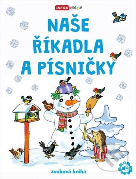 Kniha: Naše říkadla a písničky - zvuková kniha (INFOA). INFOA, 2024 Kniha: Naše říkadla a písničky - zvuková kniha (INFOA). INFOA, 2024