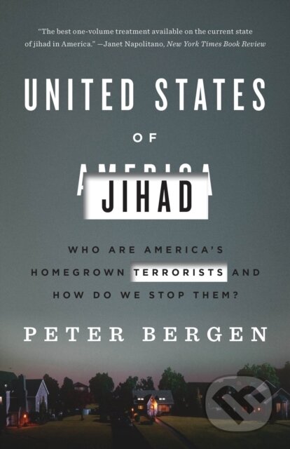 Kniha: United States Of Jihad (Peter Bergen). Crown, 2017 Kniha: United States Of Jihad (Peter Bergen). Crown, 2017