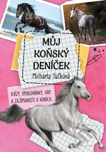 Kniha: Můj koňský deníček (Michaela Tučková). CPRESS, 2024 Kniha: Můj koňský deníček (Michaela Tučková). CPRESS, 2024