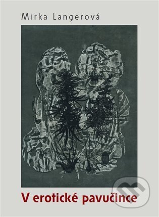 Kniha: V erotické pavučince (Mirka Langerová). Mirka Langerová, 2024 Kniha: V erotické pavučince (Mirka Langerová). Mirka Langerová, 2024