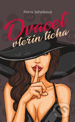 Kniha: Dvacet vteřin ticha (Petra Jahelková). Obůrka Zdeněk, 2024 Kniha: Dvacet vteřin ticha (Petra Jahelková). Obůrka Zdeněk, 2024