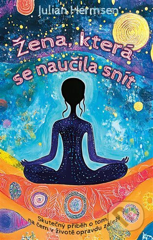 Kniha: Žena, která se naučila snít (Julian Hermsen). Rybka Publishers, 2024 Kniha: Žena, která se naučila snít (Julian Hermsen). Rybka Publishers, 2024