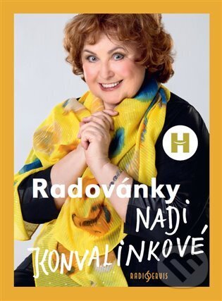 Kniha: Radovánky Nadi Konvalinkové (Naďa Konvalinková). Radioservis, 2024 Kniha: Radovánky Nadi Konvalinkové (Naďa Konvalinková). Radioservis, 2024
