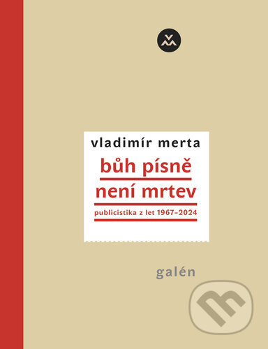 Kniha: Bůh písně není mrtev (Vladimír Merta). Galén, 2024 Kniha: Bůh písně není mrtev (Vladimír Merta). Galén, 2024