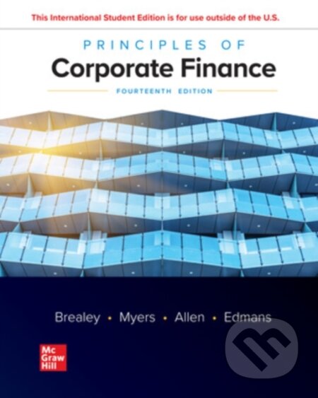 Kniha: Principles of Corporate Finance ISE (Alex Edmans, Franklin Allen, Stewart Myers a Richard Brealey). McGraw-Hill, 2022 Kniha: Principles of Corporate Finance ISE (Alex Edmans, Franklin Allen, Stewart Myers a Richard Brealey). McGraw-Hill, 2022